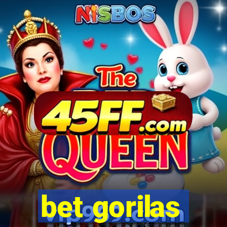 bet gorilas